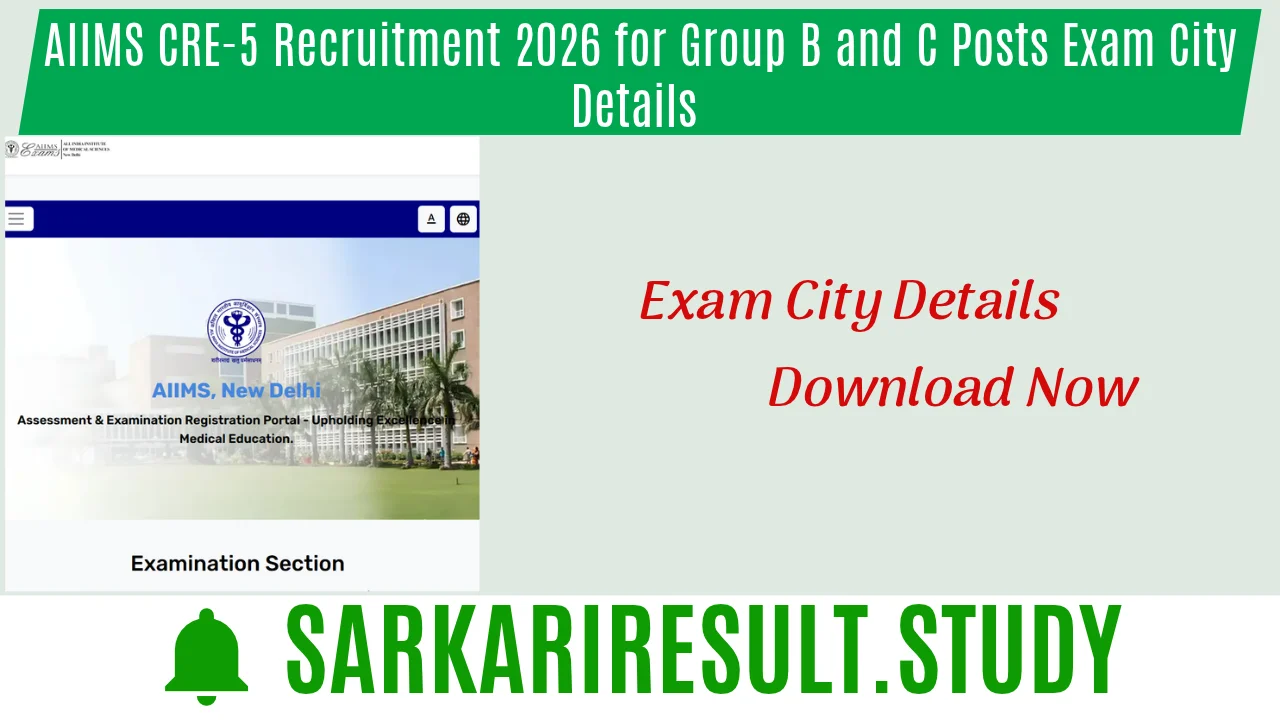 AIIMS CRE-5 Recruitment 2026 for Group B and C Posts Exam City Details 