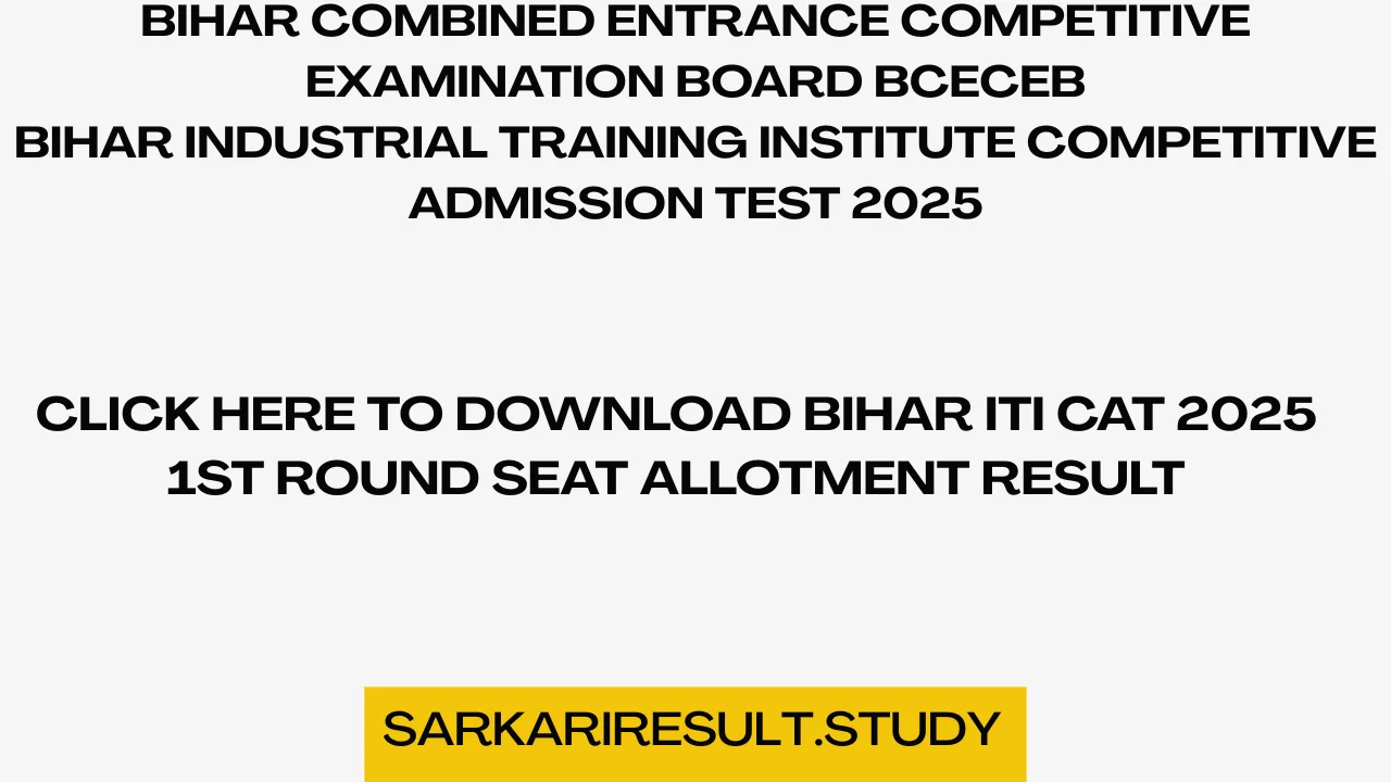 Bihar ITI CAT 2025 1st Round Seat Allotment Result