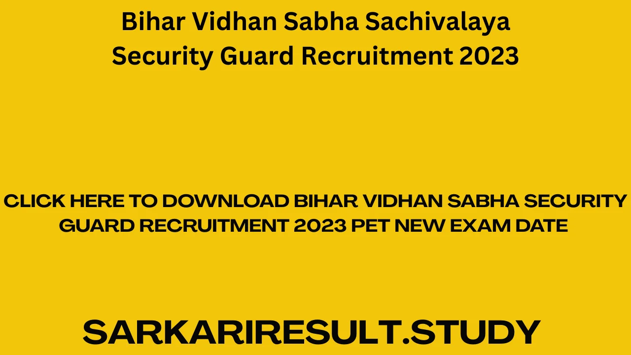 Bihar Vidhan Sabha Security Guard Recruitment 2023 PET New Exam Date 