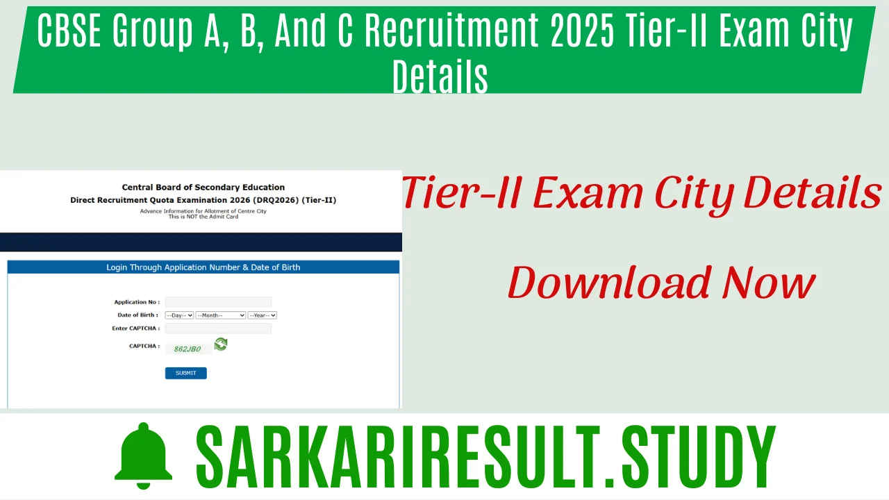  CBSE Group A, B, And C Recruitment 2025 Tier-II Exam City Details 