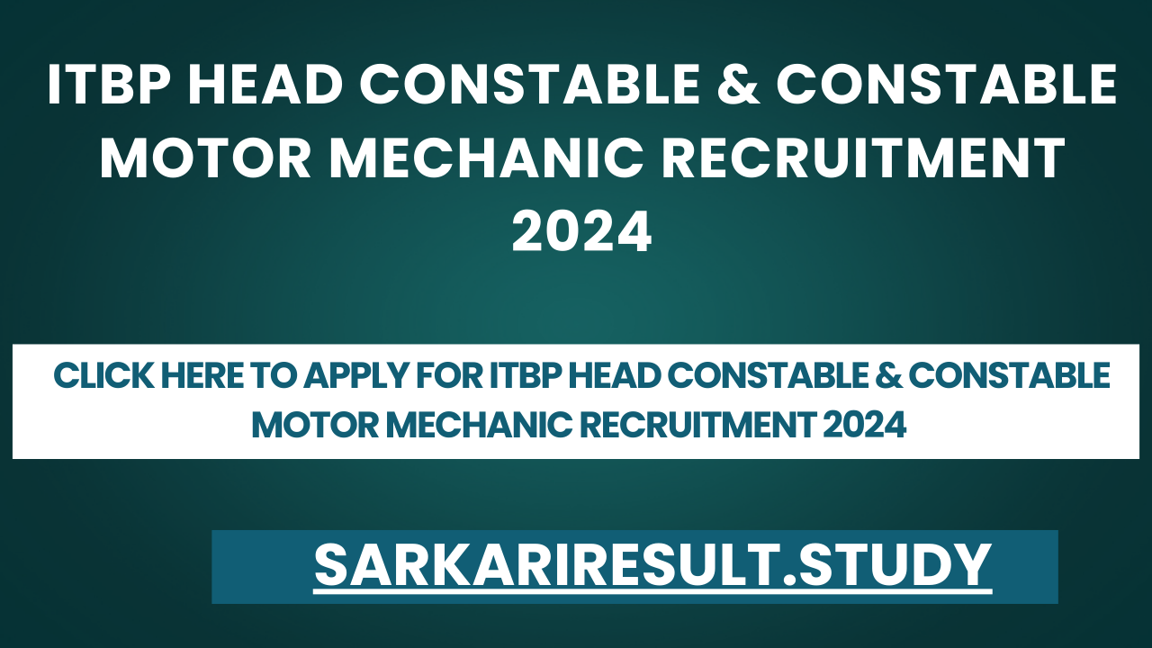 ITBP Head Constable & Constable Motor Mechanic Recruitment 2024 