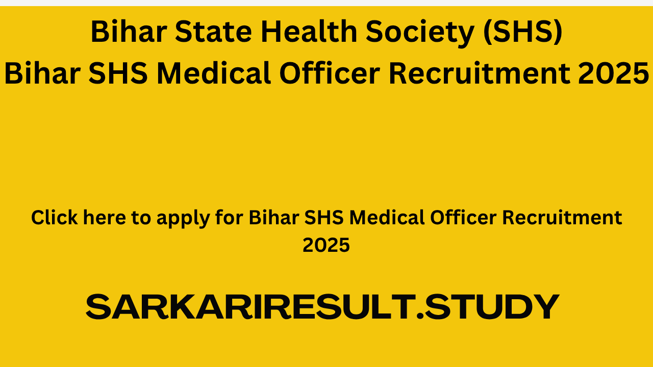 Bihar SHS Medical Officer Recruitment 2025