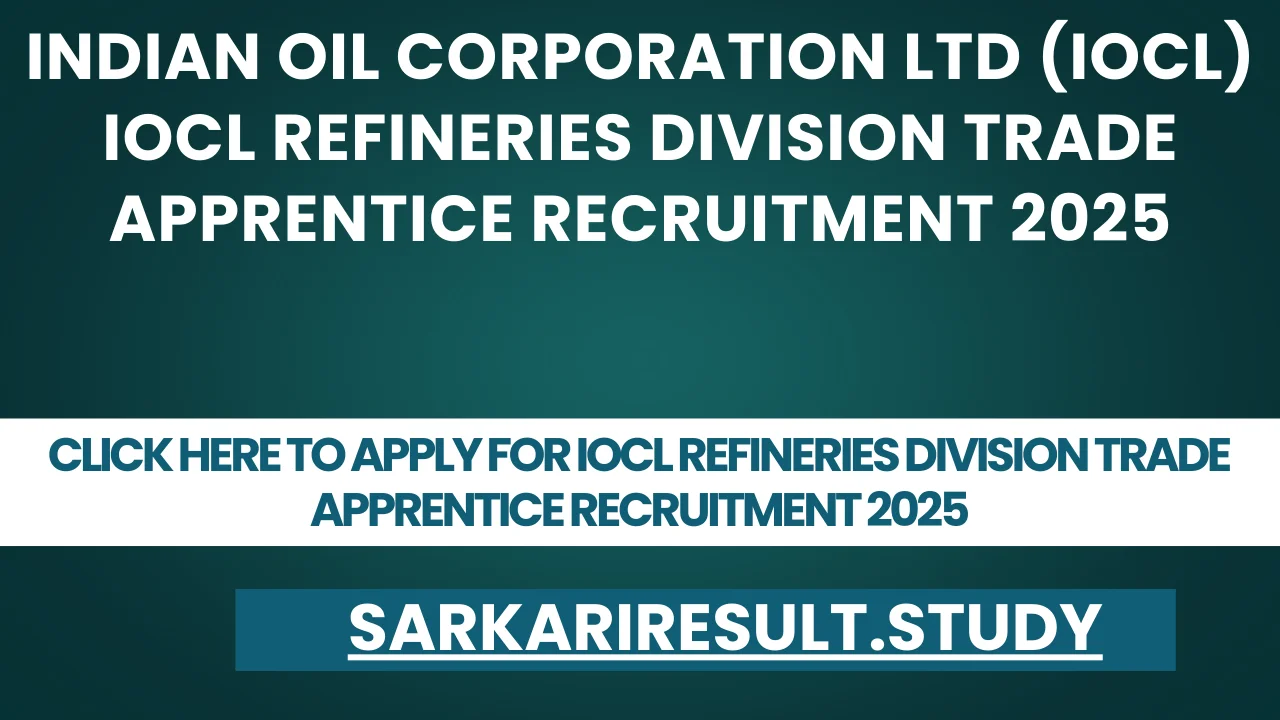 IOCL Refineries Division Trade Apprentice Recruitment 2025