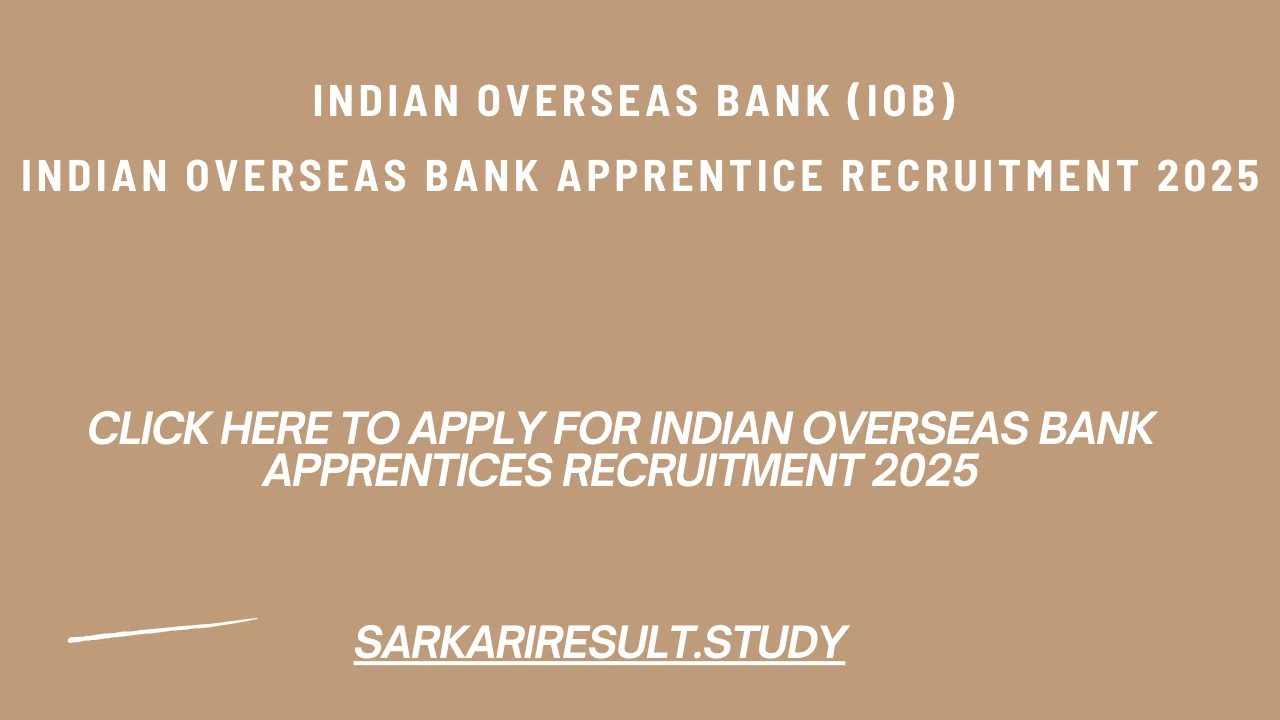 Indian Overseas Bank Apprentices Recruitment 2025