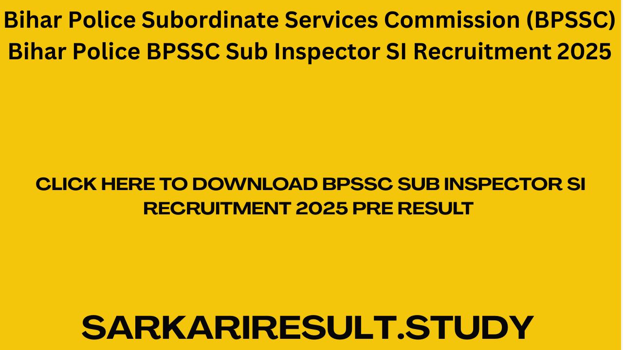 BPSSC Sub Inspector SI Recruitment 2025 Pre Result 