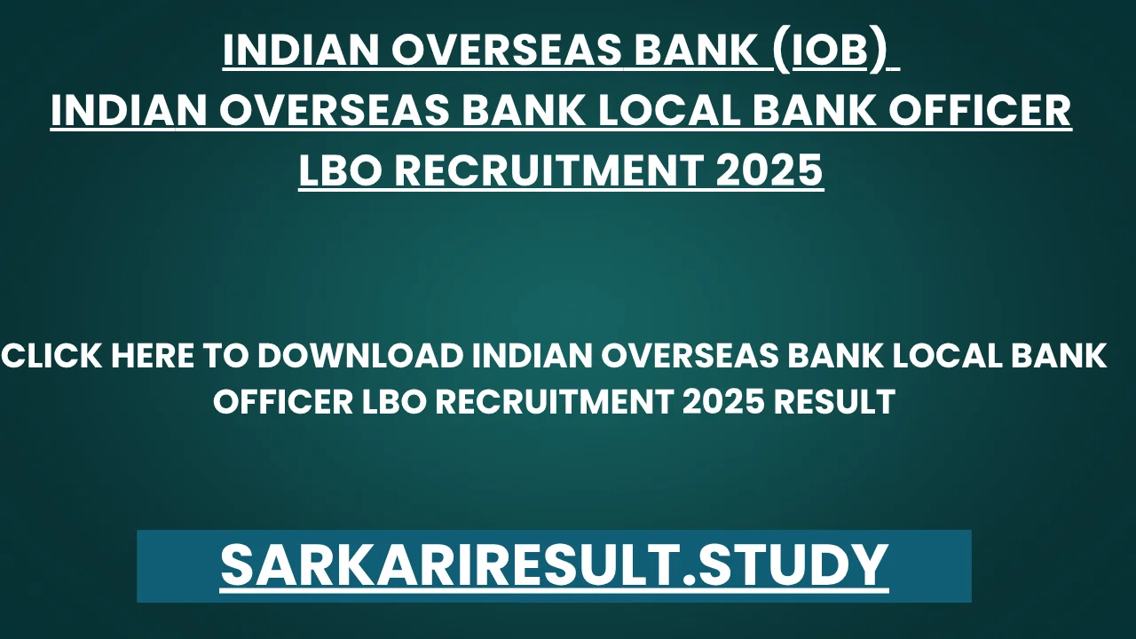 Indian Overseas Bank Local Bank Officer LBO Recruitment 2025 Result