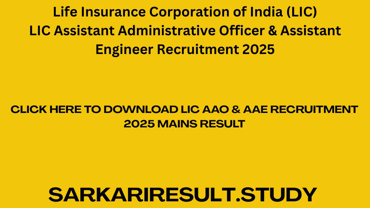 LIC AAO & AAE Recruitment 2025 Mains Result