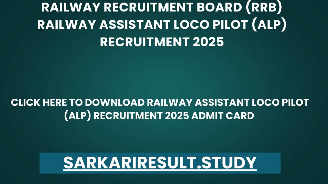 RRB Assistant Loco Pilot (ALP) Recruitment 2025 Admit Card 