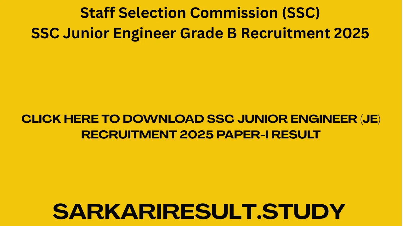 SSC Junior Engineer (JE) Recruitment 2025 Paper-I Result