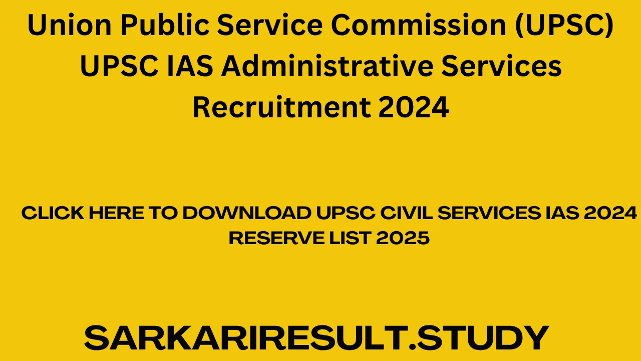 UPSC Civil Services IAS 2024 Reserve List 2025