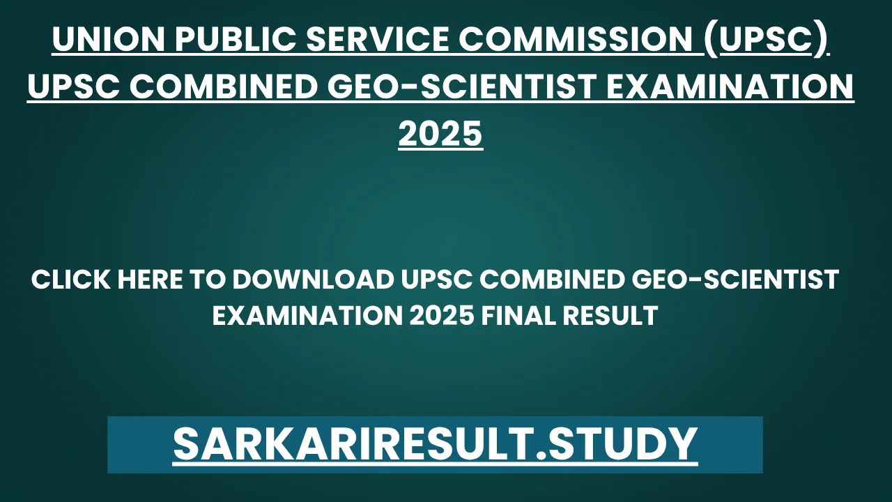 UPSC Combined Geo-Scientist Examination 2025 Final Result
