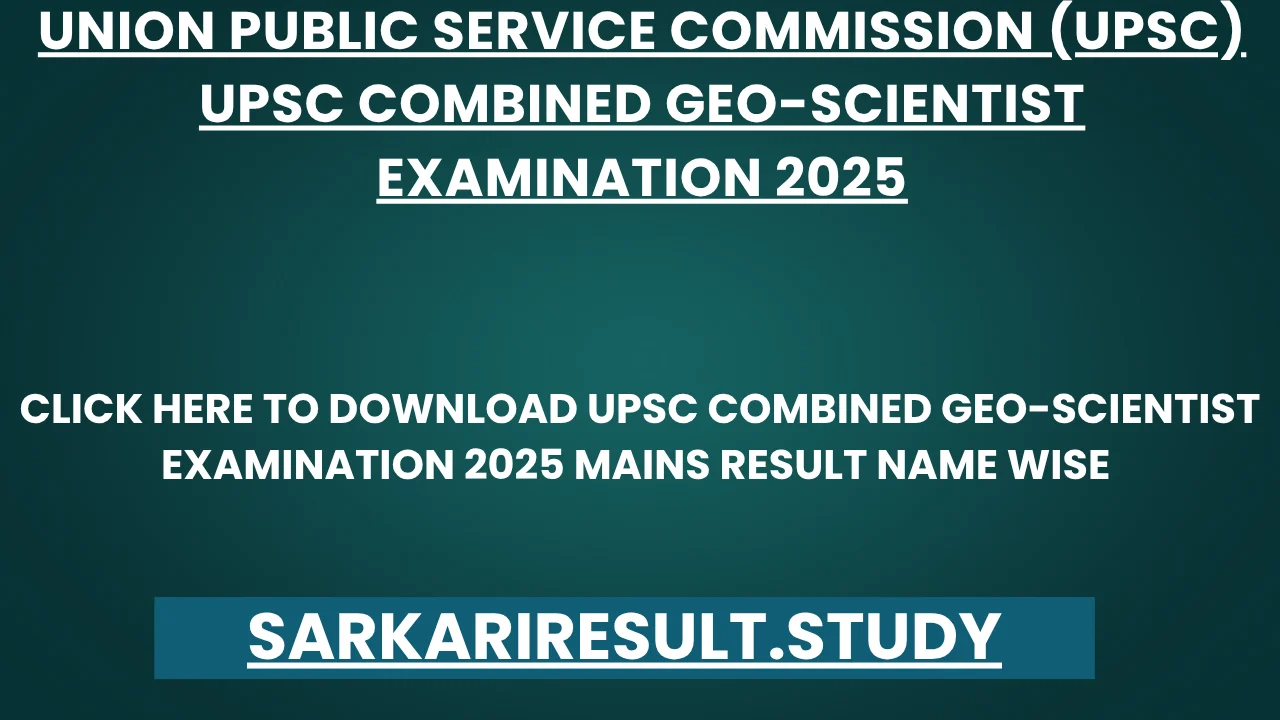 UPSC Combined Geo-Scientist Examination 2025 Mains Result Name Wise 