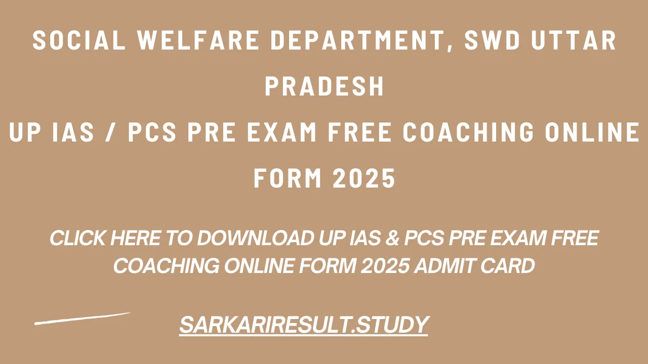 UP IAS & PCS Pre Exam Free Coaching Online Form 2025 Admit Card