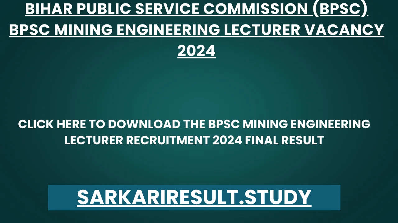 BPSC Mining Engineering Lecturer Recruitment 2024 Final Result