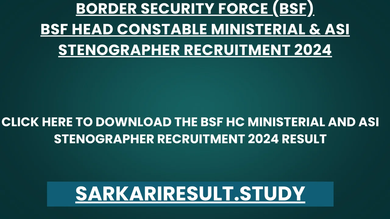 BSF HC Ministerial and ASI Stenographer Recruitment 2024 Result