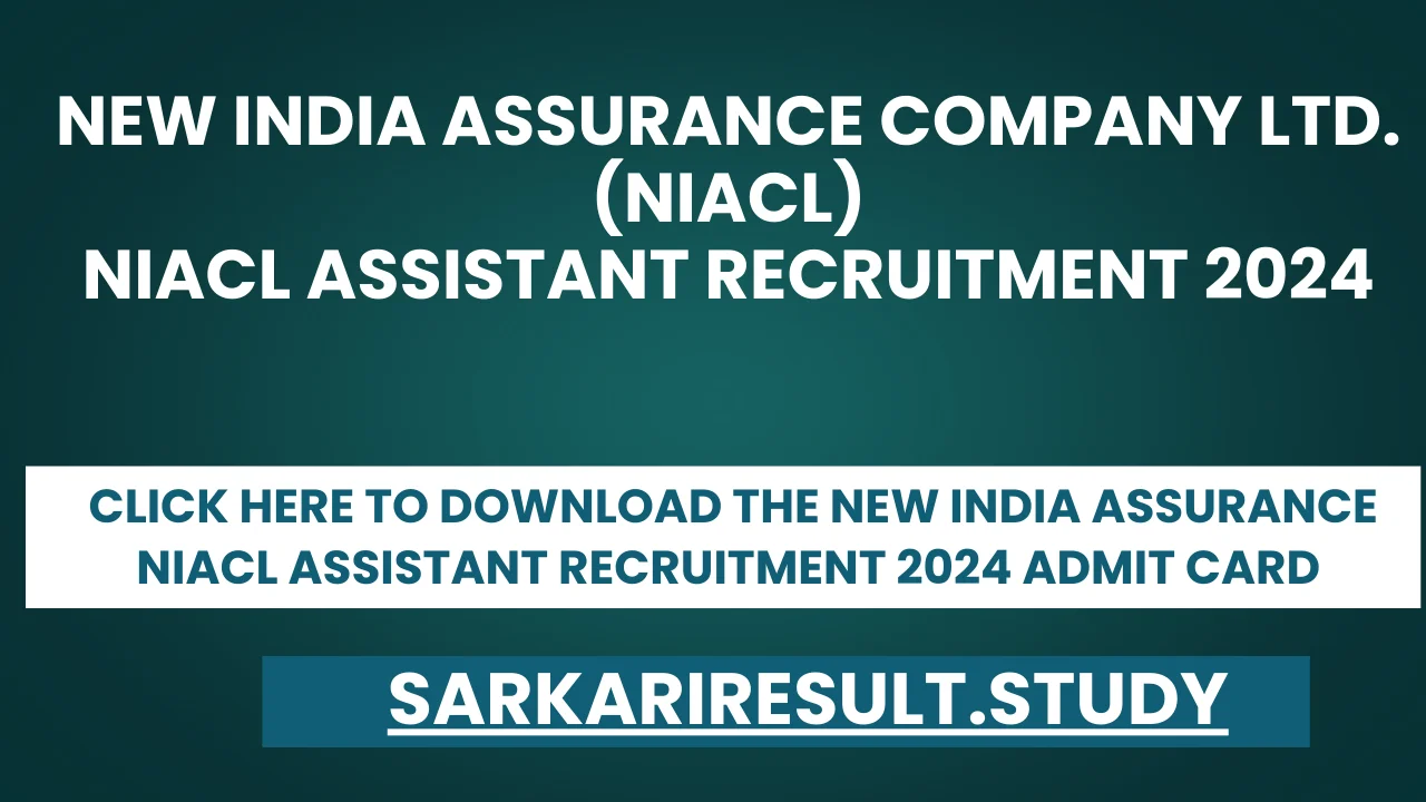 New India Assurance NIACL Assistant Recruitment 2024 Admit Card