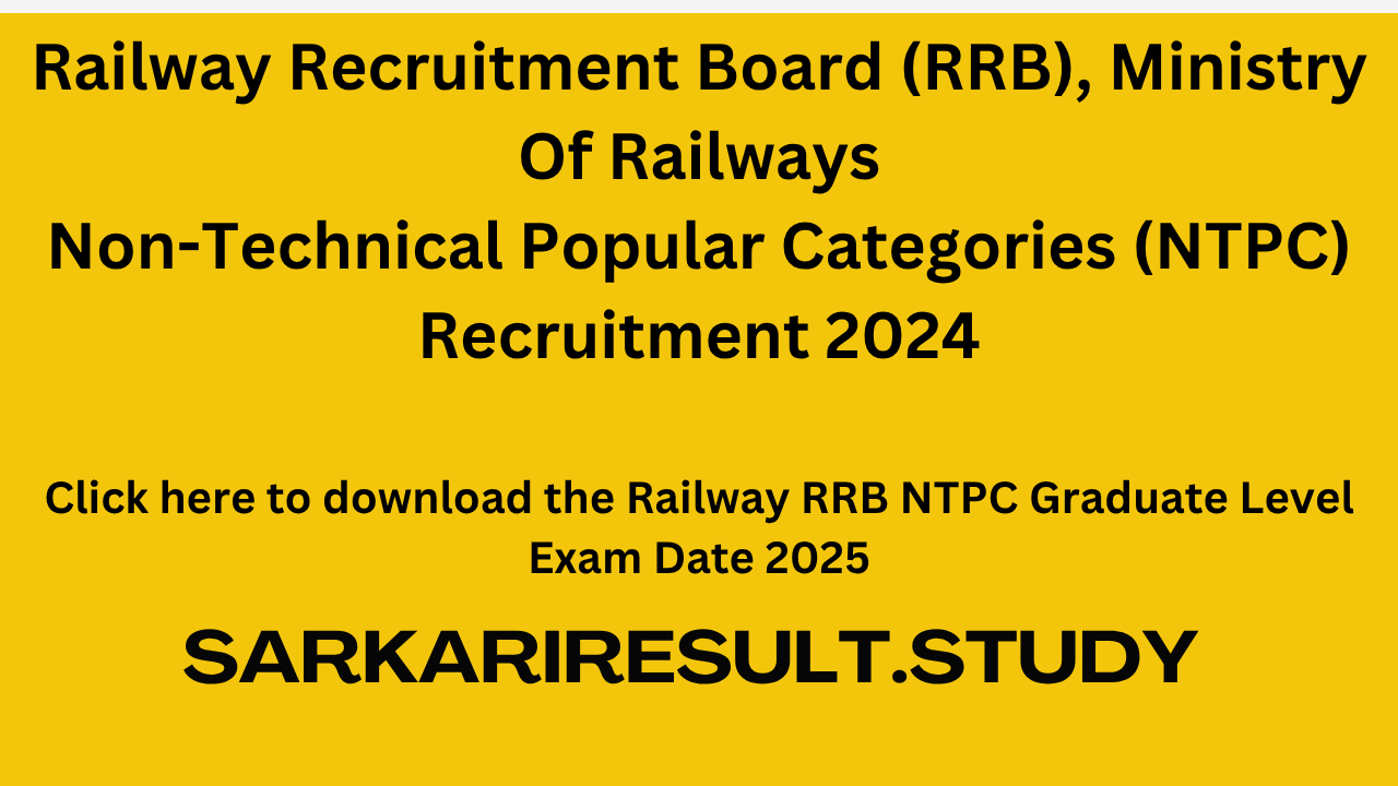 Railway RRB NTPC Graduate Level Exam Date 2025