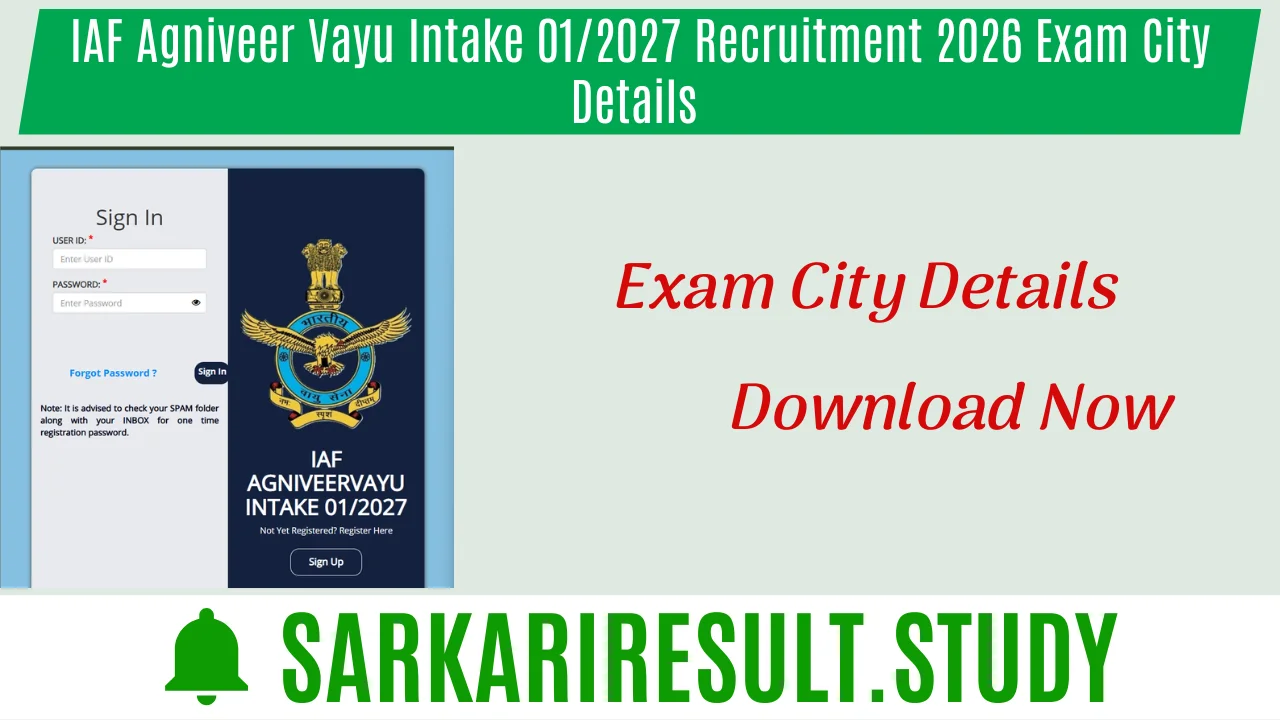 IAF Agniveer Vayu Intake 01/2027 Recruitment 2026 Exam City Details 