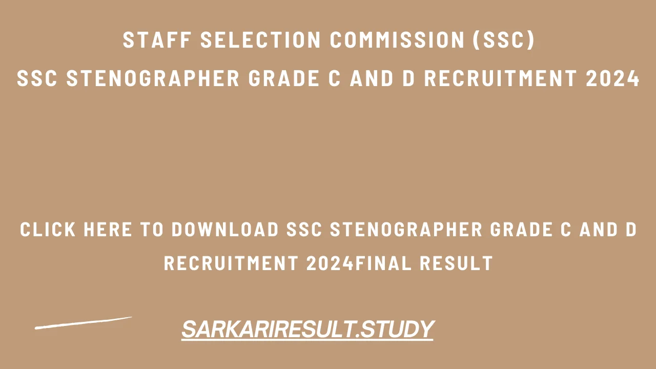SSC Stenographer Grade C and D Recruitment 2024Final Result