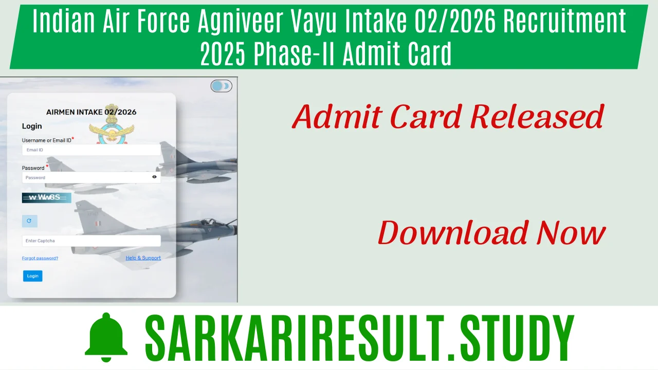Indian Air Force Agniveer Vayu Intake 02/2026 Recruitment 2025 Phase-II Admit Card 