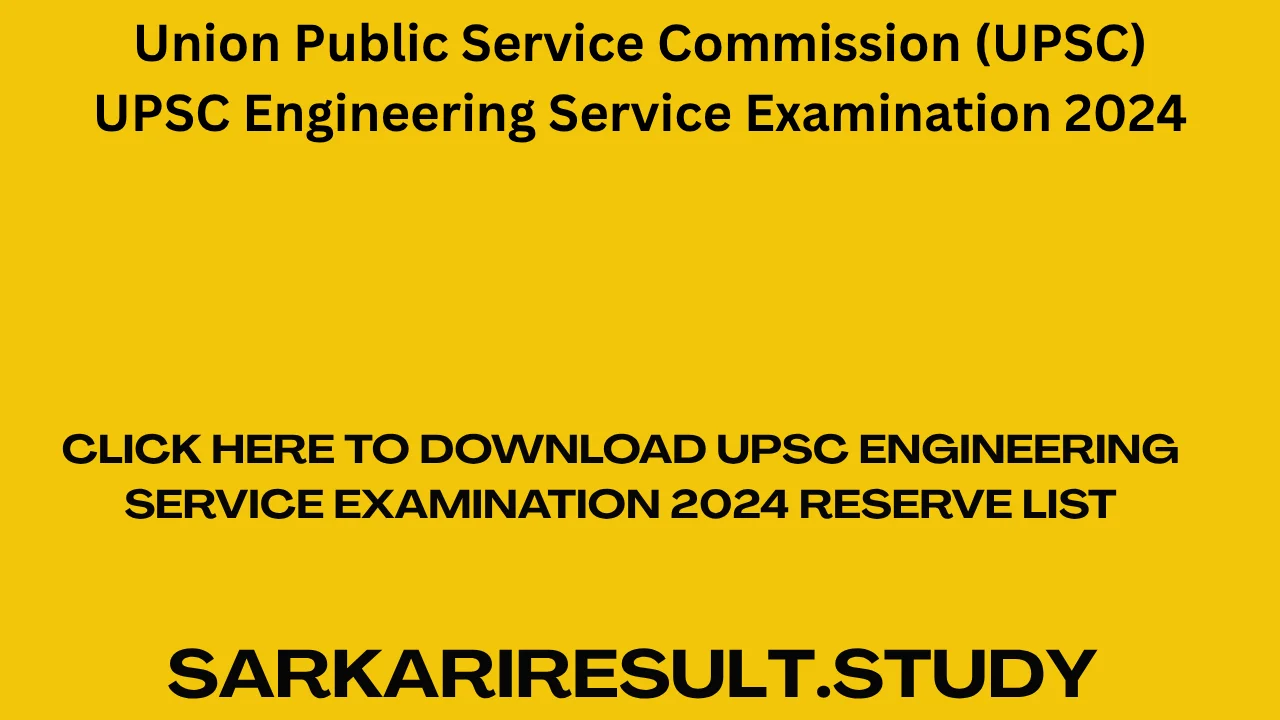 UPSC Engineering Service Examination 2024 Reserve List
