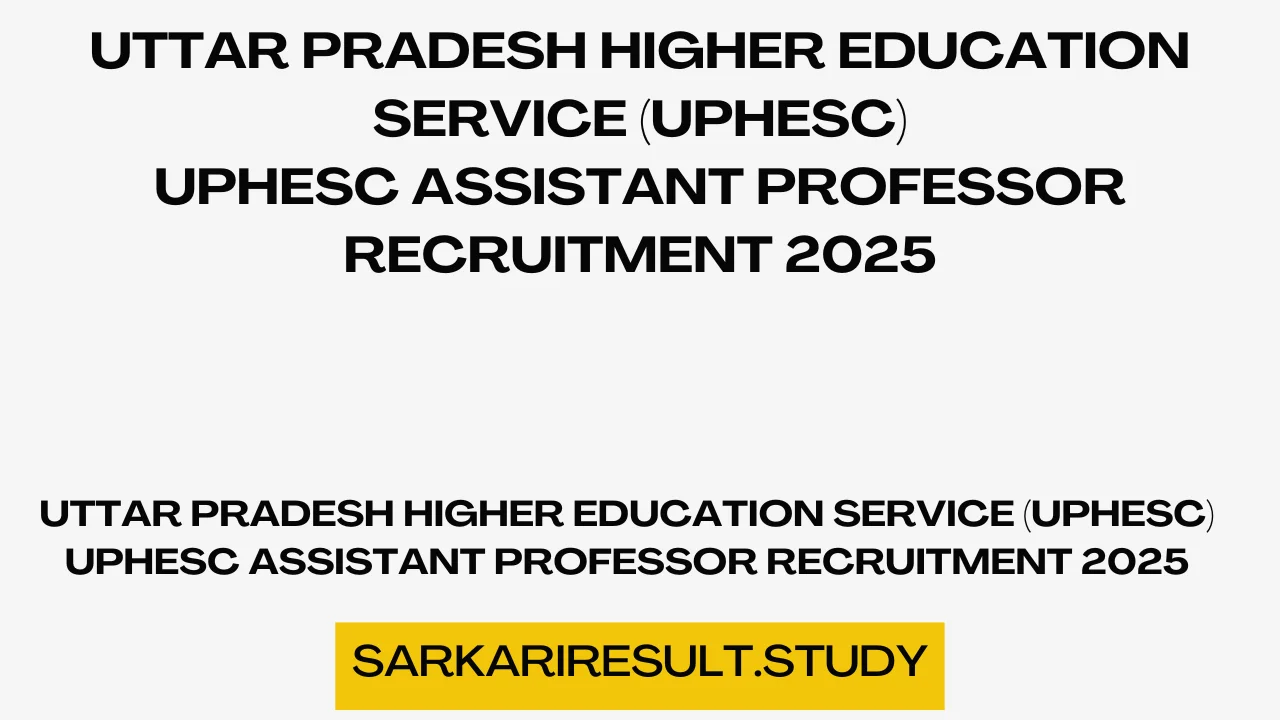 UPHESC Assistant Professor Recruitment 2025