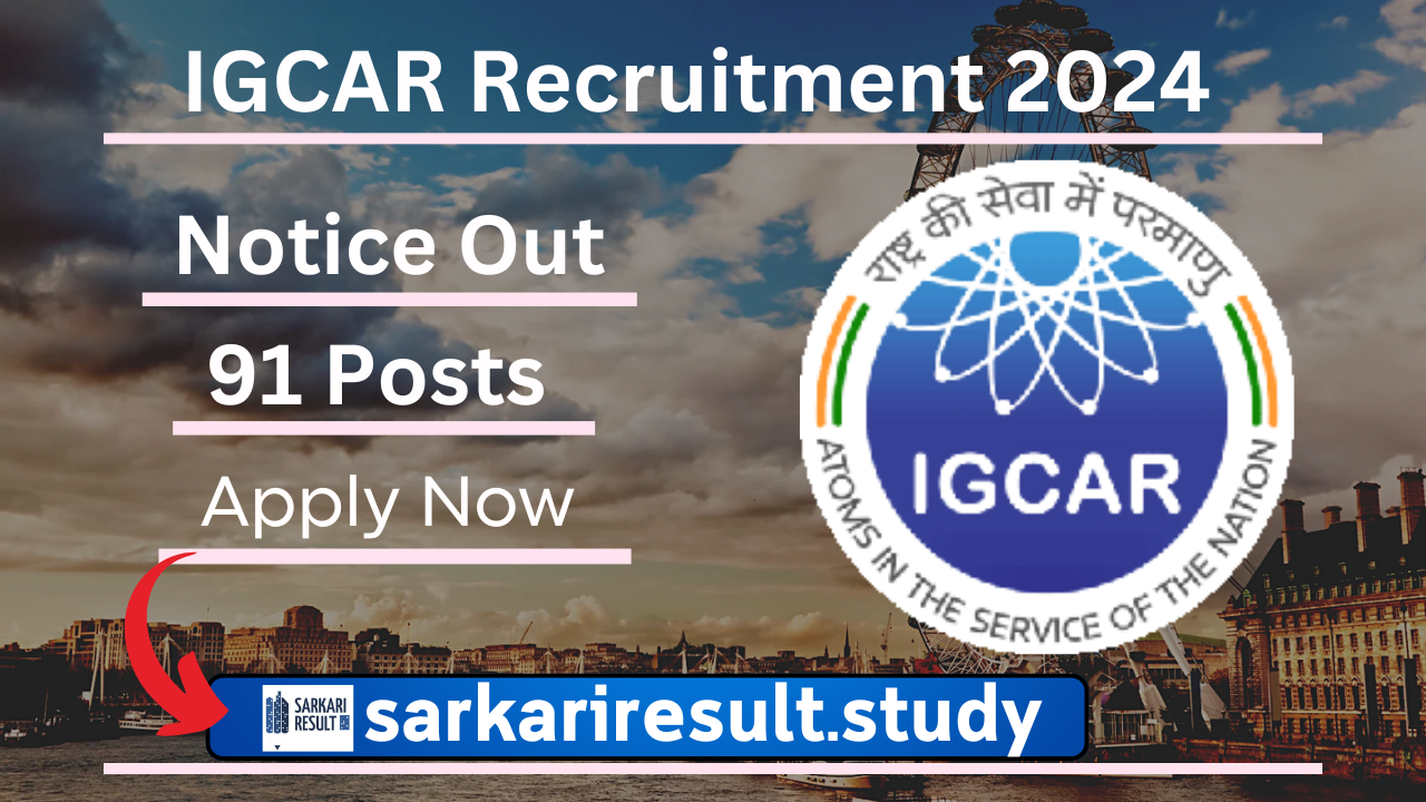IGCAR Recruitment 2024