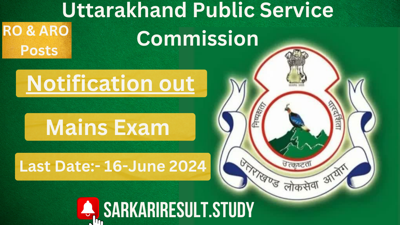 UKPSC RO ARO Mains Exam 2024